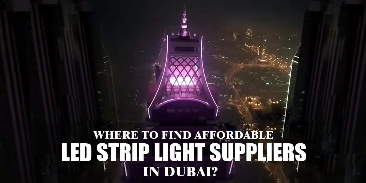 Where to Find Affordable LED Strip Light Suppliers in Dubai?