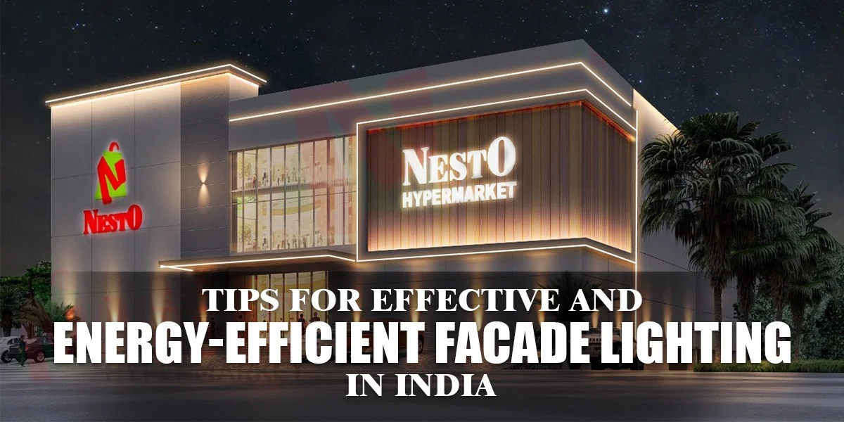 Tips for Effective and Energy-Efficient Facade Lighting in India