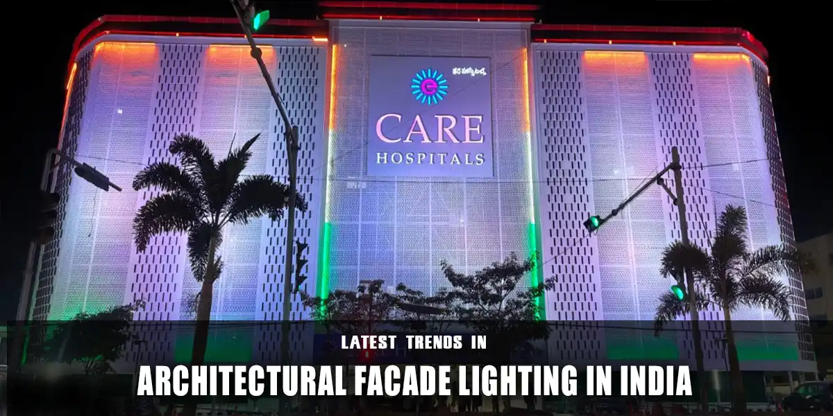 Latest Trends in Architectural Facade Lighting in India