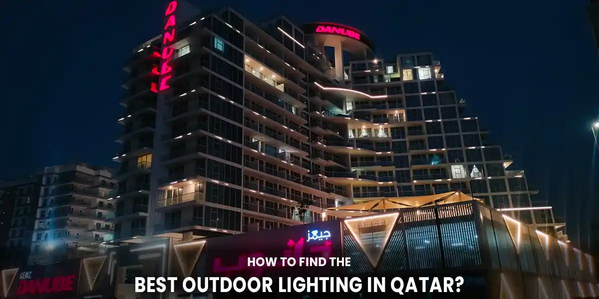 How to Find the Best Outdoor Lighting in Qatar?